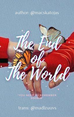 [Hoàn] SooJun | The End of The World [Trans]