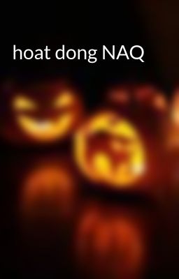 hoat dong NAQ