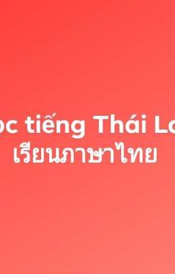 Đọc Truyện Học tiếng Thái - เรียนภาษาไทย - Truyen2U.Net