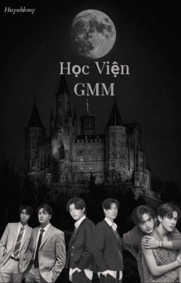 HỌC VIỆN GMM [GEMINIFOURTH] [PONDPHUWIN] [JOONGDUNK]