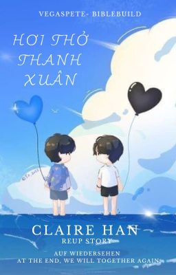 HƠI THỞ THANH XUÂN - REUP STORY