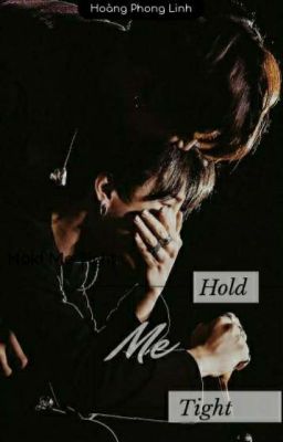 Đọc Truyện Hold Me Tight - Kookmin - Truyen2U.Net