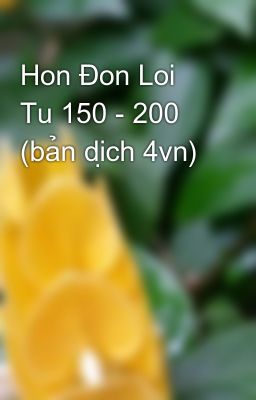 Hon Đon Loi Tu 150 - 200 (bản dịch 4vn)