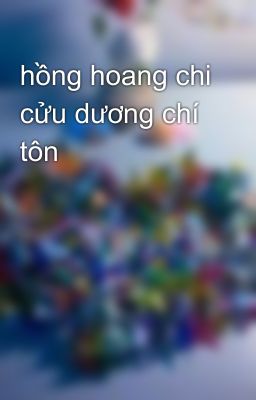 hồng hoang chi cửu dương chí tôn