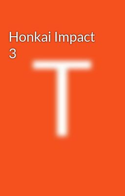 Đọc Truyện Honkai Impact 3 - Truyen2U.Net