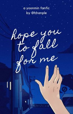 Đọc Truyện HOPE YOU TO FALL (FOR ME) ✧ yoonmin [TRANS] - Truyen2U.Net