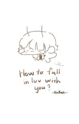 Đọc Truyện How to fall in luv with you ? - [ rinbachi ] - Truyen2U.Net