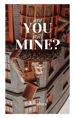 [HP] Are you still mine?
