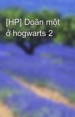 [HP] Doãn một ở hogwarts 2