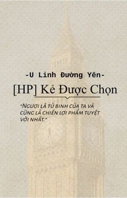 [HP] Kẻ được chọn.