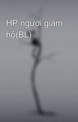 HP người giám hộ(BL)