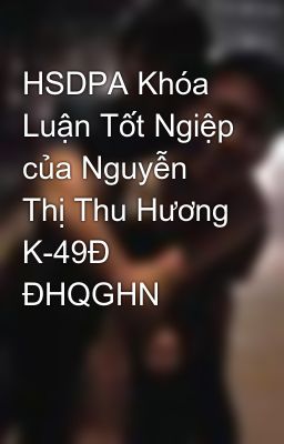 Đọc Truyện HSDPA Khóa Luận Tốt Ngiệp của Nguyễn Thị Thu Hương K-49Đ ĐHQGHN - Truyen2U.Net