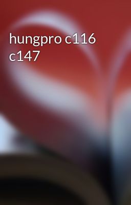 hungpro c116 c147
