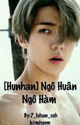 Đọc Truyện Hunhan [chuyển ver] Ngô Huân Ngô Hàm  - Truyen2U.Net