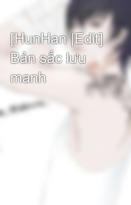 [HunHan |Edit] Bản sắc lưu manh