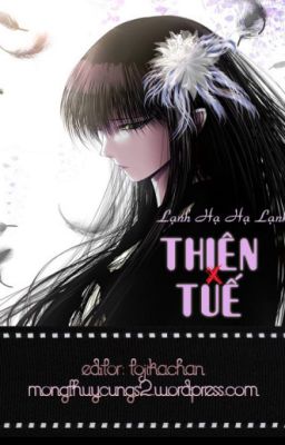 [Hunter ĐN/ Edit] Thiên Tuế _ Lạnh Hạ Hạ Lạnh (Hoàn)