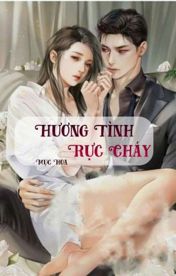 Đọc Truyện Hương Tình Rực Cháy - Truyen2U.Net