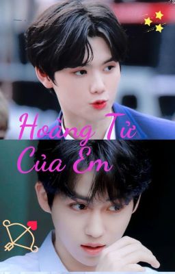 Đọc Truyện [ Hwang YunSeong x Kang MinHee ] Hoàng Tử Của Em - Truyen2U.Net