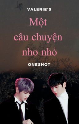 [HwangNiel][Oneshot] Một câu chuyện nho nhỏ