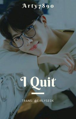 I Quit | Jung Hoseok