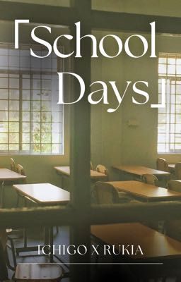 Đọc Truyện Ichigo x Rukia | School Days - Truyen2U.Net
