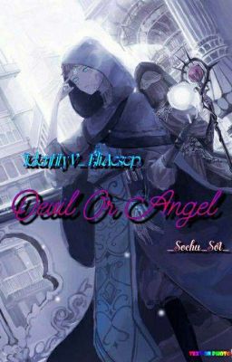 Đọc Truyện [Identity V/EliAesop] Devil or Angel - Truyen2U.Net