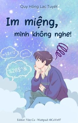 Im miệng, mình không nghe! - Quy Hồng Lạc Tuyết