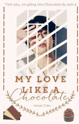 Đọc Truyện •[imagine]•[JungKook||BTS]• My love like a chocolate - Truyen2U.Net