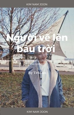 Đọc Truyện [Imagine\One shot] Người vẽ lên bầu trời - NamJoon (BTS) - Truyen2U.Net