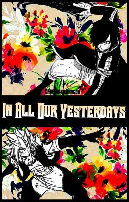 In All Our Yesterdays ▪ A Sting Eucliffe x Rogue Cheney Fanfiction