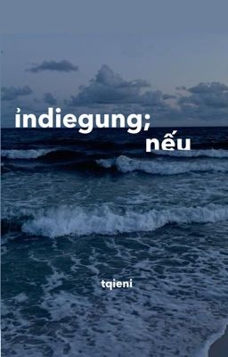 indiegung ; nếu