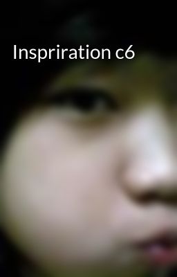 Đọc Truyện Inspriration c6 - Truyen2U.Net
