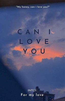 Đọc Truyện [INTO1] Can I Love You - Truyen2U.Net