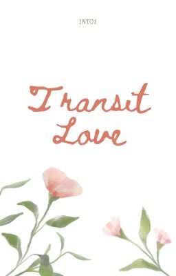 Đọc Truyện [INTO1] Show tình yêu - TRANSIT LOVE - Sirius QT - Truyen2U.Net