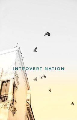 • INTROVERT NATION - Completed •