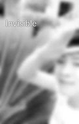 Invisible