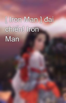 [ Iron Man ] đại chiến! Iron Man