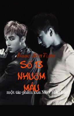 [isaac + sơn tùng]số 13 nhuốm máu