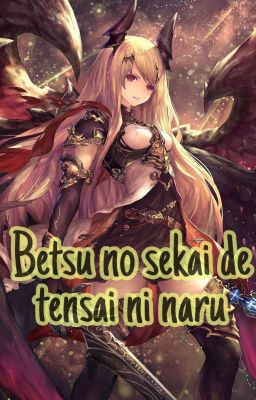 Đọc Truyện [Isekai] [OLN] Betsu no sekai de tensai ni naru  - Truyen2U.Net
