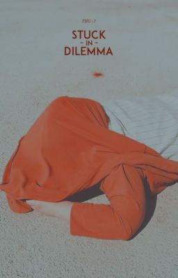 j | stuck in dilemma.