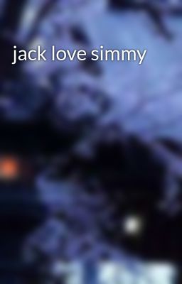 Đọc Truyện jack love simmy - Truyen2U.Net