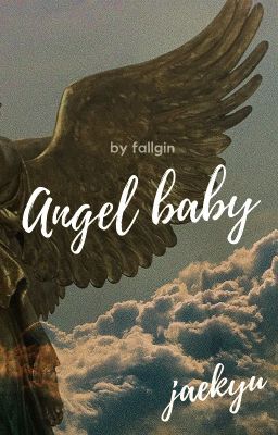 JaeKyu | Angel Baby