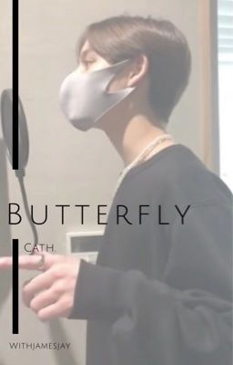 Đọc Truyện [JamesJay] Butterfly  | oneshot - Truyen2U.Net