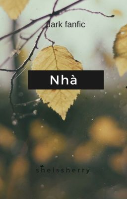 [Jark][Shortfic] Nhà