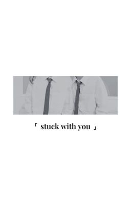 Đọc Truyện jayhoon » stuck with you - Truyen2U.Net