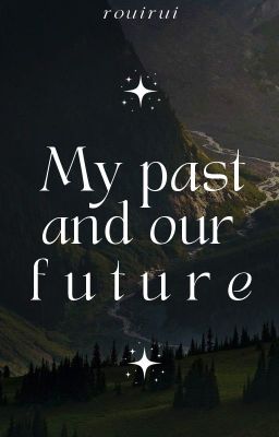 Đọc Truyện 【JICHEN -  MY PAST AND OUR FUTURE】 - Truyen2U.Net