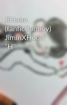 JiHoon (fanfictionboy) JiminXHoon 