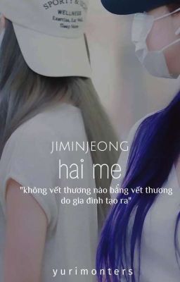 Đọc Truyện jiminjeong - hai mẹ - Truyen2U.Net