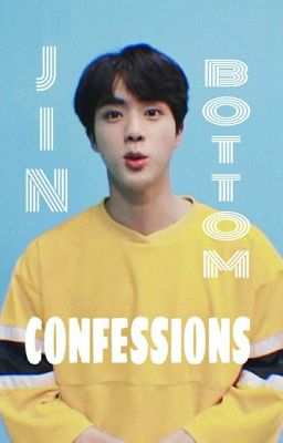 Đọc Truyện Jin Bottom Confessions - Truyen2U.Net