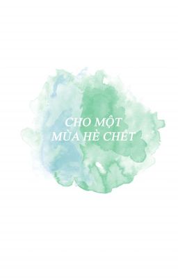 [JinGa][Đoản] CHO MỘT MÙA HÈ CHẾT